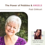 126. The Power of Pebbles & ANGELS | Patti DiMiceli