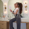Busy, Yet Pretty