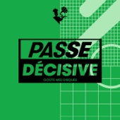 Podcast artwork for Passe décisive by Goûte Mes Disques