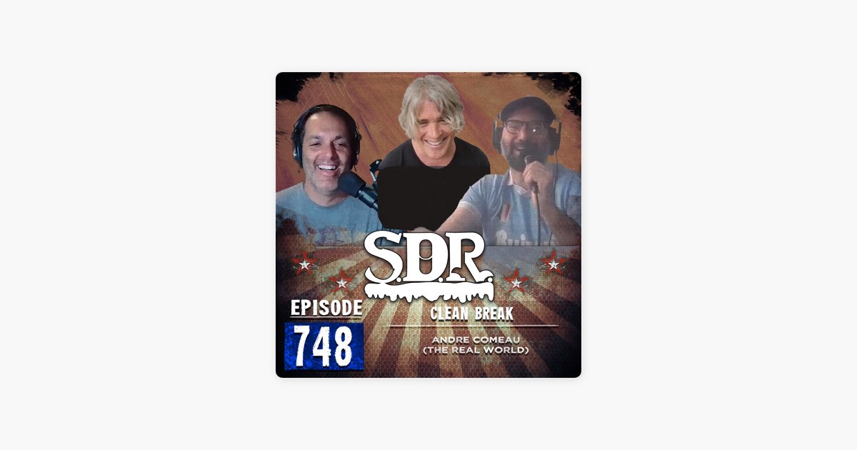 Andre Comeau (The Real World) The SDR Show (Sex, Drugs, & RocknRoll
