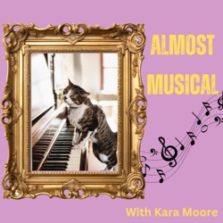 Almost Musical with Kara Moore 