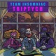 TEAM INSOMNIAC'S TRIPTYCH