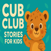 Cub Club: Orignal Stories For Toddlers & Big Kids - Cub Club
