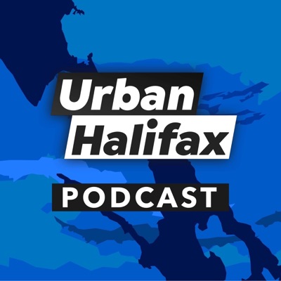 Urban Halifax Podcast Urban Halifax Podcast