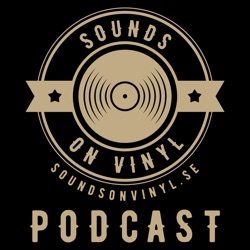 Sounds On Vinyl Podcast