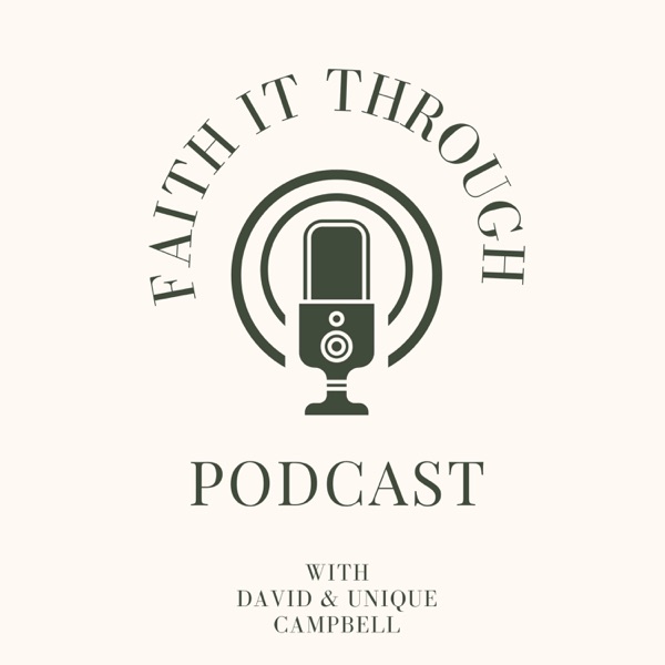 Faith It Through Podcast