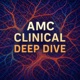 AMC Clinical Deep Dive