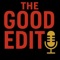 The Good Edit  with Elle Schwartz and Chris Persky