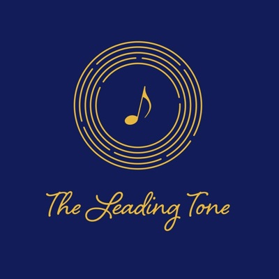 The Leading Tone Podcast