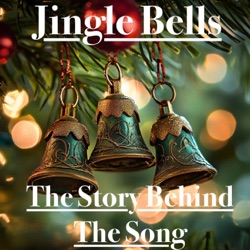 Jingle Bells - The Story Behind The Song