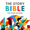 The Story Bible for Older Children - Paideia Press