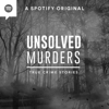 Unsolved Murders: True Crime Stories - Spotify Studios