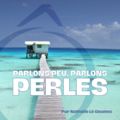 Parlons Peu Parlons Perles - le Podcast