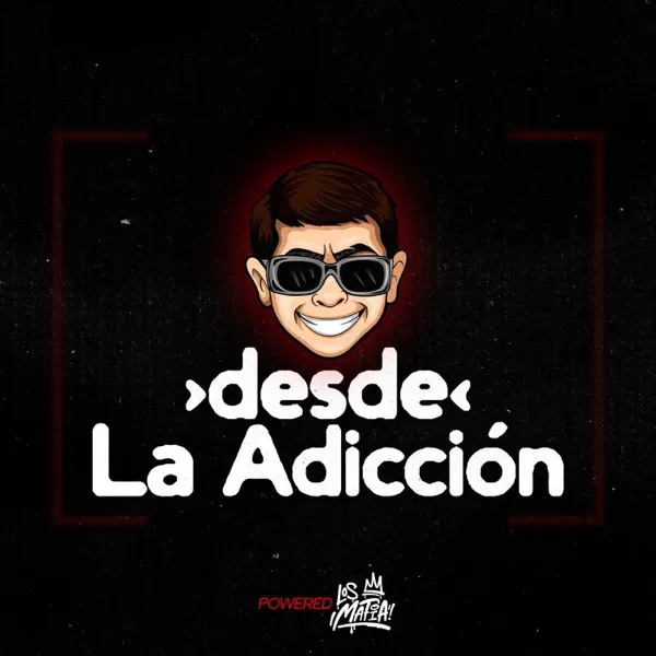 Desde La Adicción