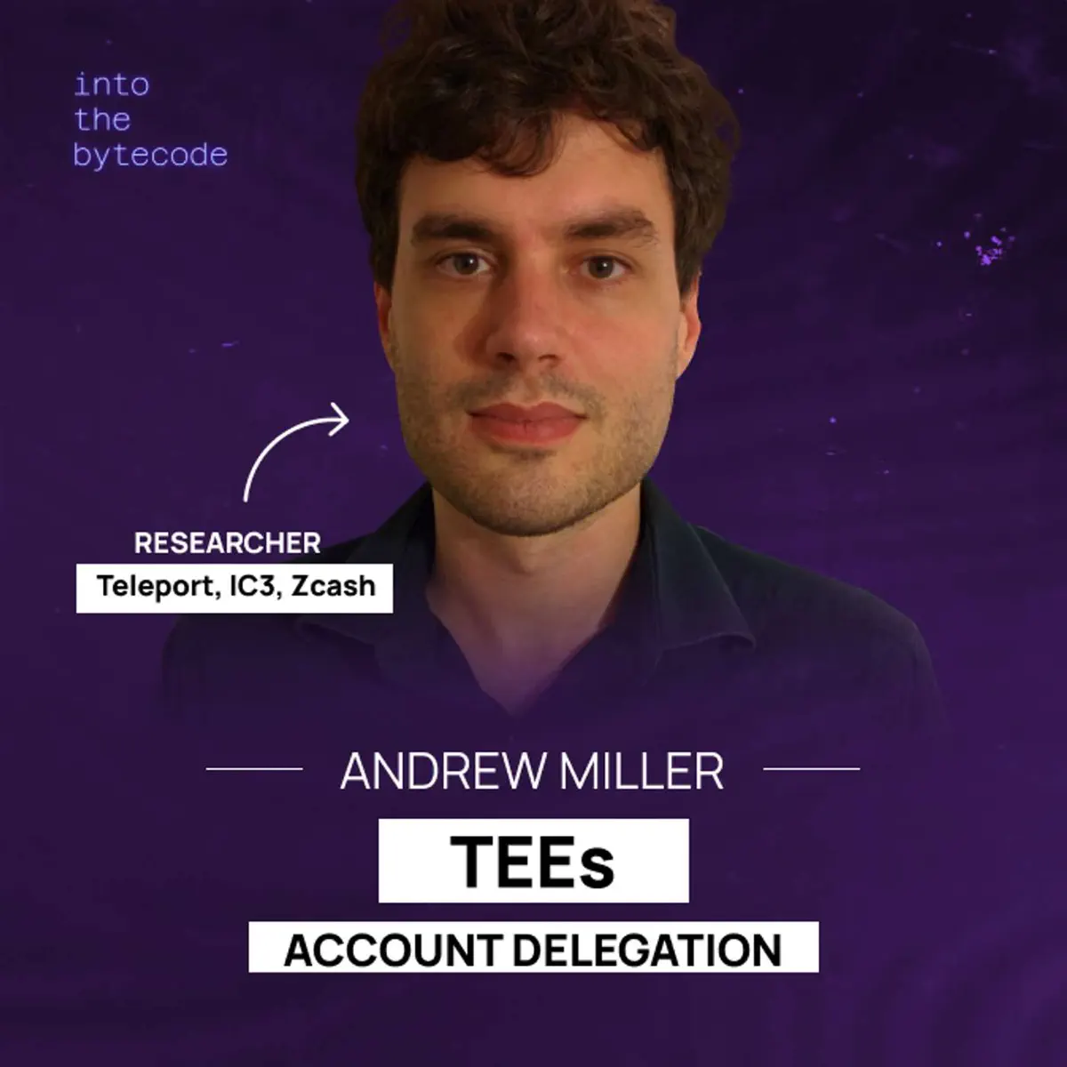 46 – Andrew Miller on TEEs, a… - Into the Bytecode - Apple Podcasts