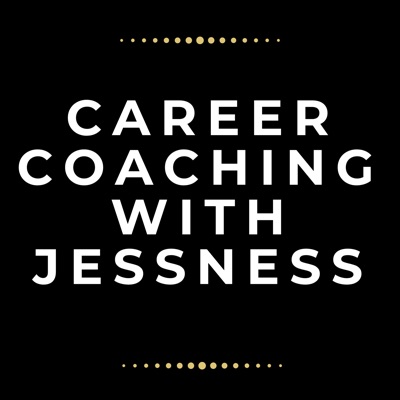 Career Coaching with Jessness