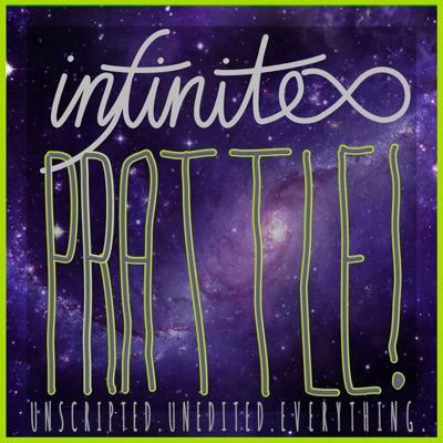 Infinite Prattle!