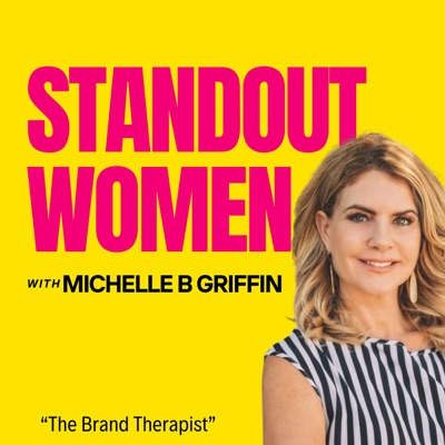 Standout Women: Personal Branding, PR & Thought Leadership For Visionary Female Entrepreneurs
