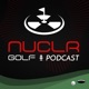 NUCLR GOLF Podcast