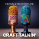 Craft Talkin'