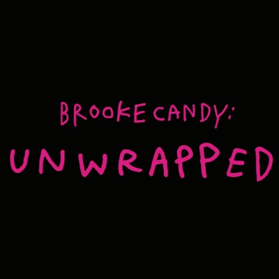 BROOKE CANDY: UNWRAPPED