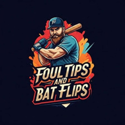 Foul Tips and Bat Flips Foul Tips and Bat Flips
