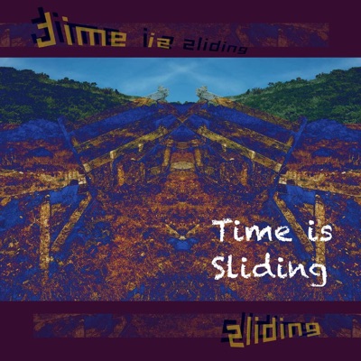 Time is Sliding