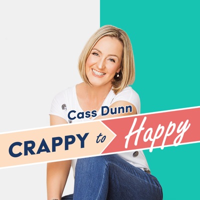 Crappy to Happy:Cass Dunn