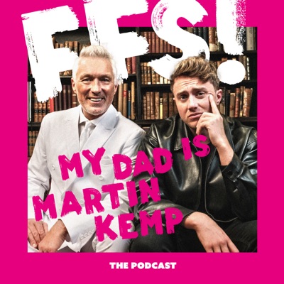 FFS! My Dad Is Martin Kemp:Roman Kemp & Martin Kemp