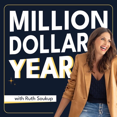 Million Dollar Year:Ruth Soukup