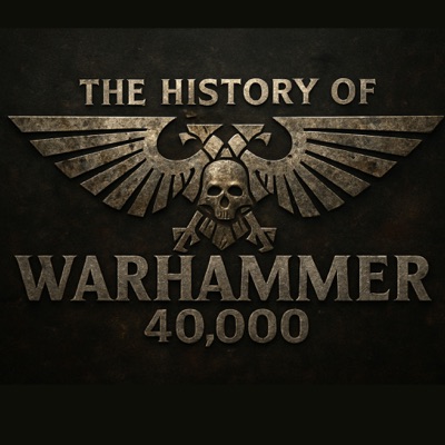 The History of 40k The History of 40k