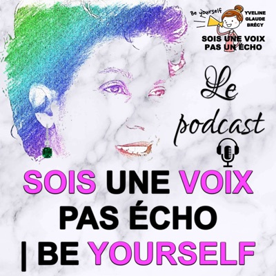 Sois une voix pas un écho - Be Yourself