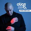 Elias B. // GOOD VIBES ONLY - Elias B.