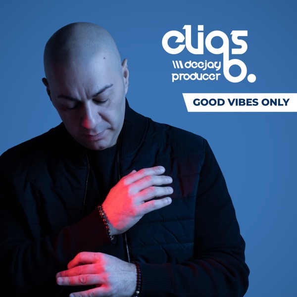 Elias B. // GOOD VIBES ONLY