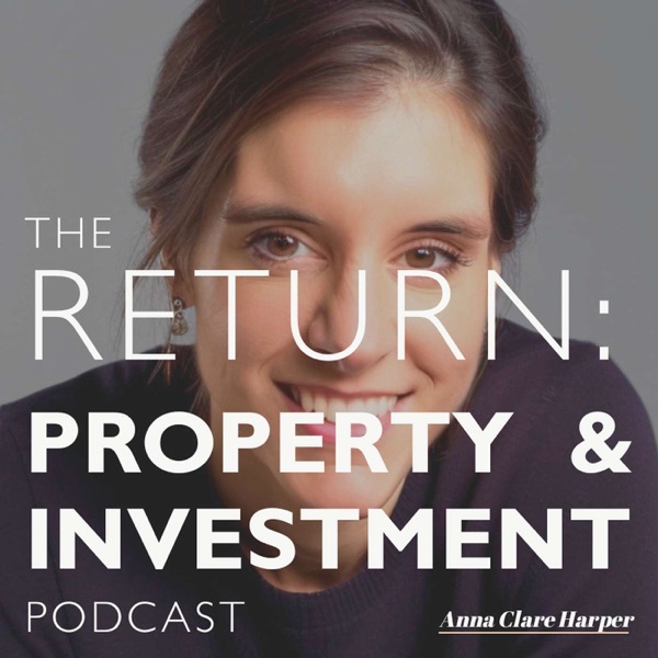Artwork for The Return: Property & Investment Podcast