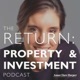 The Return: Property & Investment Podcast