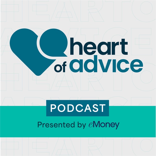 Artwork for Heart of Advice Podcast, Presented by eMoney