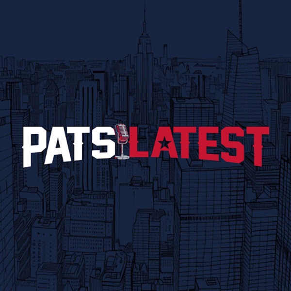 Pats Latest | New England Patriots Daily Podcast Image