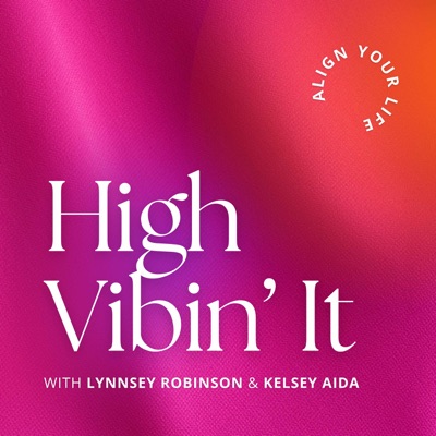 High Vibin’ It: Manifesting & Self Love for Spiritual Women High Vibin’ It: Manifesting & Self Love for Spiritual Women