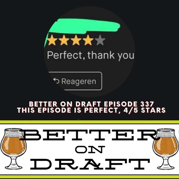 This Episode is Perfect: 4/5 Stars | Better on Draft 337 photo