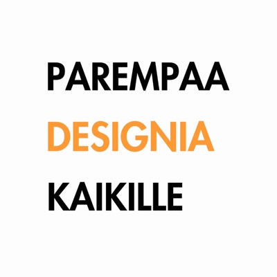 Parempaa designia kaikille Parempaa designia kaikille