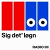 Sig det' løgn