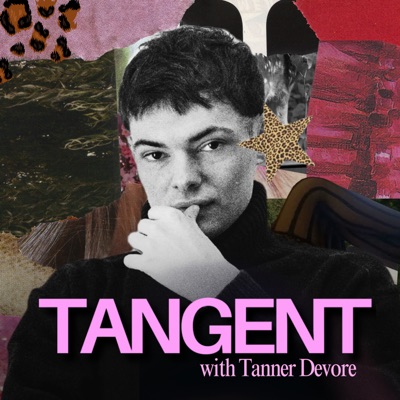 TANGENT with Tanner Devore TANGENT with Tanner Devore