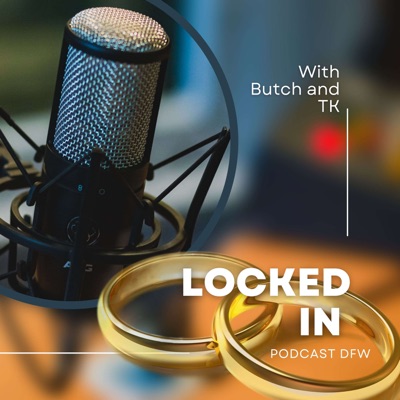 Locked In Podcast DFW