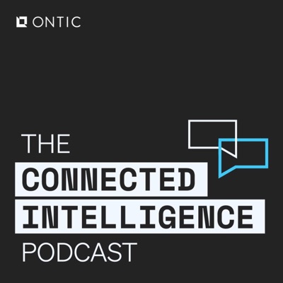 The Ontic Connected Intelligence Podcast The Ontic Connected Intelligence Podcast