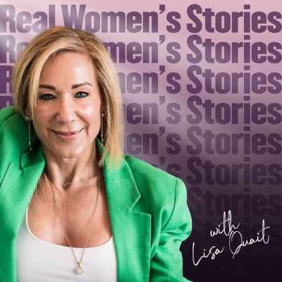 Real Women's Stories with Lisa Quait