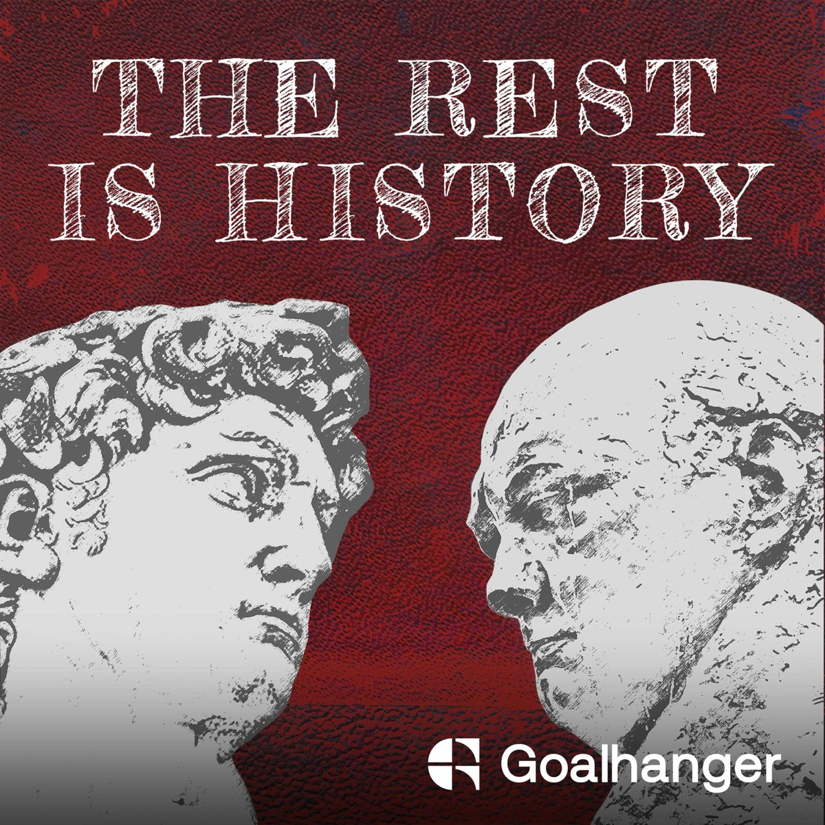 The Rest Is History - Goalhanger