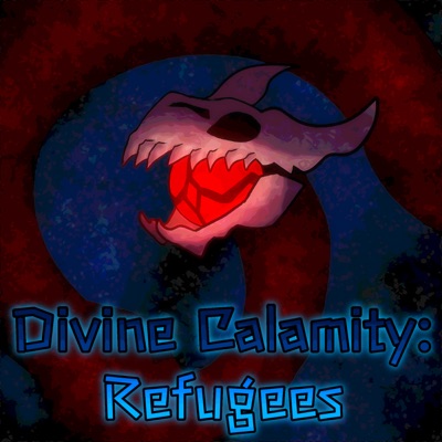 Divine Calamity - Refugees