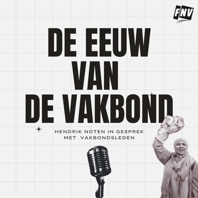 De Eeuw van de Vakbond De Eeuw van de Vakbond