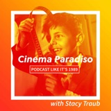 1989: Cinema Paradiso with Stacy Traub
